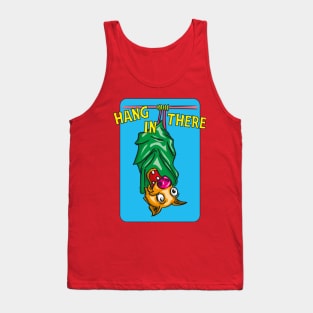 Hang in there Tank Top